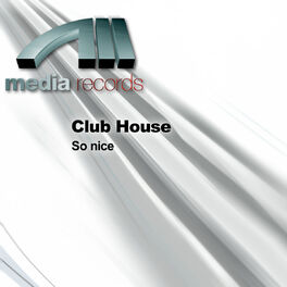 Album cover of Club House - So nice (MP3 EP)