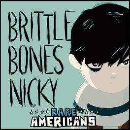 Album cover of Brittle Bones Nicky