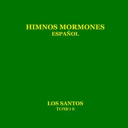 Album cover of Himnos Mormones Español, Tomo 8