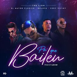 Album cover of Pa' Que Bailen (feat. El Mayor Clasico, Ceky Viciny & Bulova)