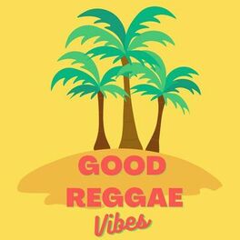 Album cover of Good Reggae Vibes