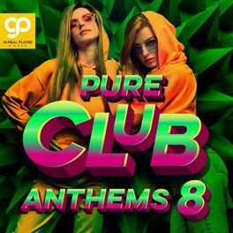 Album cover of Pure Club Anthems, Vol. 8