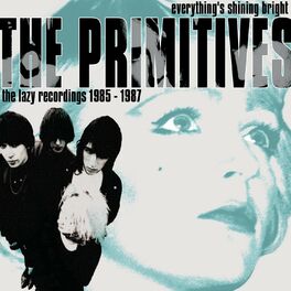 Album cover of Everything's Shining Bright: The Lazy Recordings 1985 - 1987