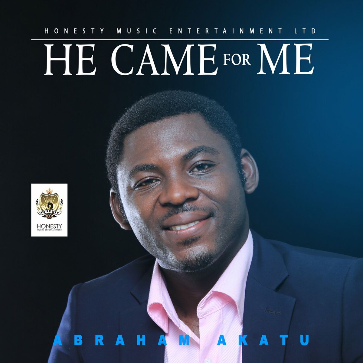 Abraham Akatu - He Came For Me: тексты и песни | Deezer