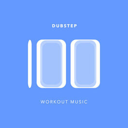 Album cover of 100 Dubstep Workout Music