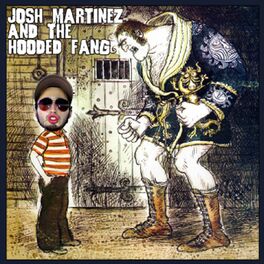 Album cover of Josh Martinez and the Hooded Fang