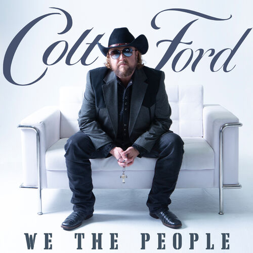 Colt Ford - We the People, Vol. 1: lyrics and songs | Deezer