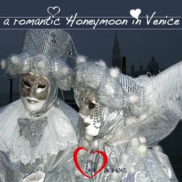 Album cover of A Romantic Honeymoon in Venice (Love Collection)