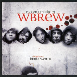 Album cover of Ojcom i Matkom Wbrew - Piosenki Kurta Weilla