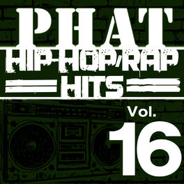 Album cover of Phat Hip-Hop/Rap Hits, Vol. 16