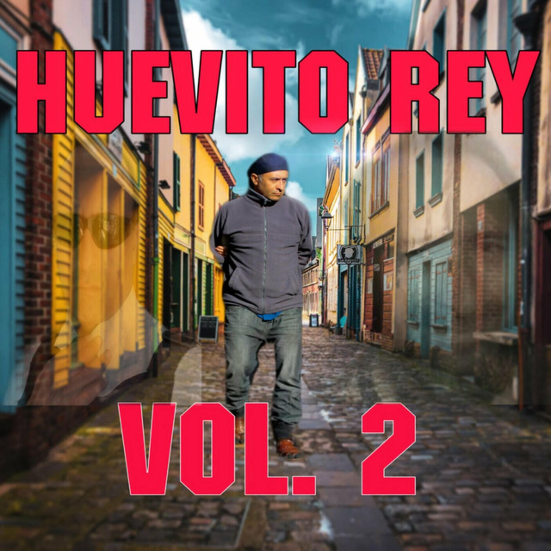 Huevito Rey - Huevito Rey, Vol. 3: lyrics and songs | Deezer