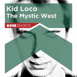 Album cover of Kid Loco: The Mystic West