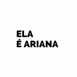 Album cover of Ela É Ariana