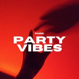Album cover of Pure Party Vibes