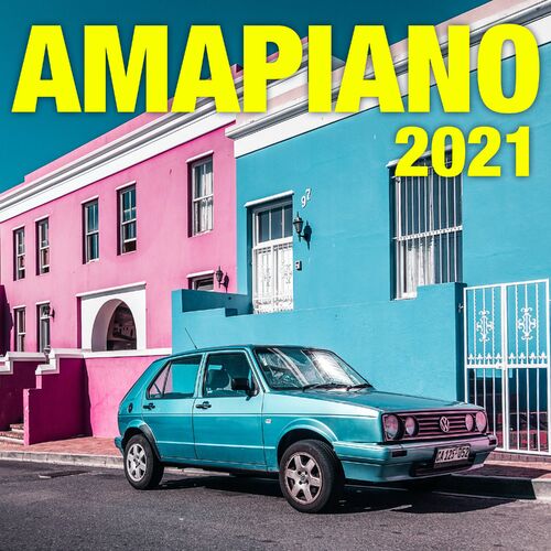 various-artists-amapiano-2021-lyrics-and-songs-deezer