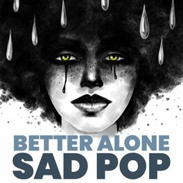 Album cover of Better Alone - Sad Pop