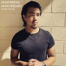 Joseph Vincent Heartbreak Anniversary Letras Y Canciones Deezer