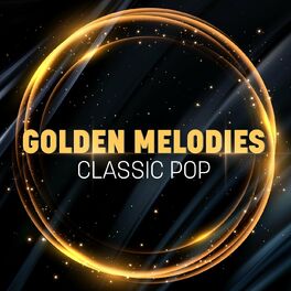 Album cover of Golden Melodies: Classic Pop