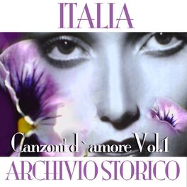 Album cover of Italia archivio storico - Canzoni d'amore, Vol. 1