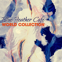 Album cover of Blue Feather Café: World Collection