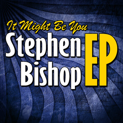 Stephen Bishop - It Might Be You (Official Lyric Video) 