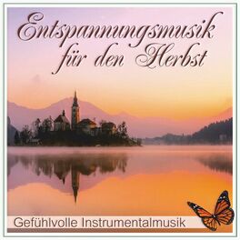 Album cover of Entspannungsmusik für den Herbst, gefühlvolle Instrumentalmusik