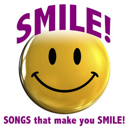 Album cover of Smile! Songs that Make You Smile!