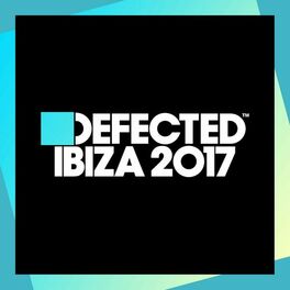 Album cover of Defected Ibiza 2017