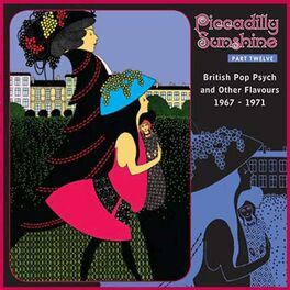 Album cover of Piccadilly Sunshine, Part 12: British Pop Psych & Other Flavours, 1967 - 1970