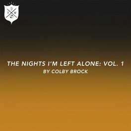 Album cover of The Nights I'm Left Alon, Vol. 1 by Colby Brock