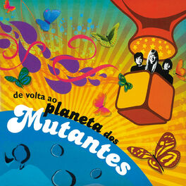Album cover of De Volta Ao Planeta Dos Mutantes