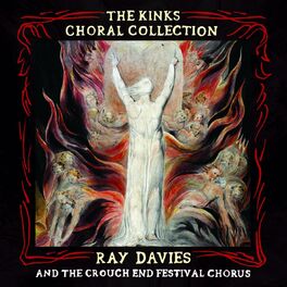 Album cover of The Kinks Choral Collection By Ray Davies and The Crouch End Festival Chorus (Special Edition)