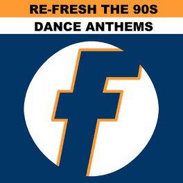 Album cover of Re-Fresh the 90s: Dance Anthems