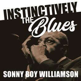 Album cover of Instinctively the Blues - Sonny Boy Williamson