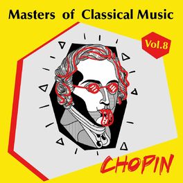 Album cover of Masters of Classical Music - Vol. 8 - Frederic Chopin