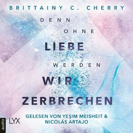 Album cover of Denn ohne Liebe werden wir zerbrechen - Mixtape-Reihe, Teil 2 (Ungekürzt)