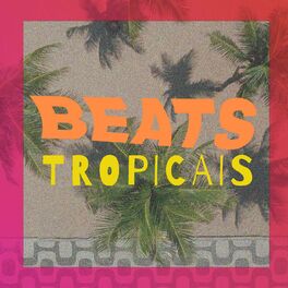 Album cover of Beats Tropicais