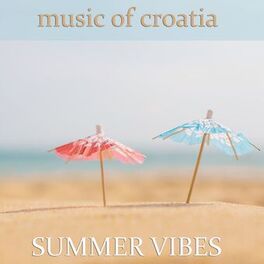 Album cover of Music of Croatia: Summer Vibes