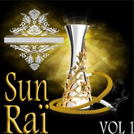 Album cover of Sun Raï, Vol. 1