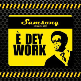 Album cover of E Dey Work