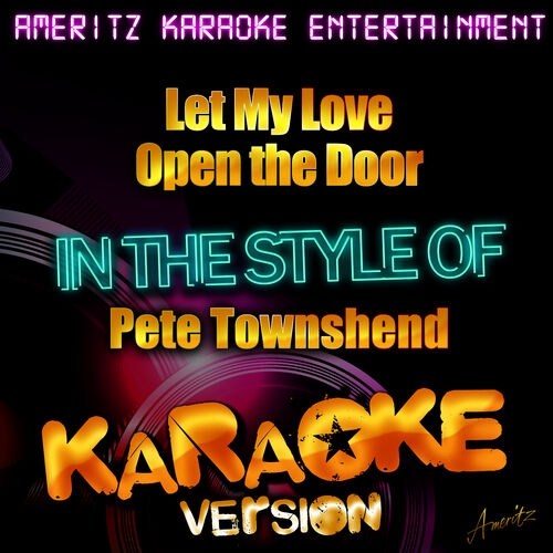 Ameritz Karaoke Entertainment Let My Love Open The Door In The