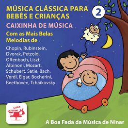 Album cover of Música Clássica para Bebês e Crianças Caixa de Música Nº 2 Com as Mais Belas Melodias de Chopin, Rubinstein, Dvorak, Petzold, Offe