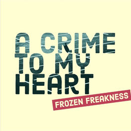 Album cover of A Crime to My Heart