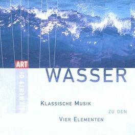 Album cover of Classical Music for the 4 Elements: Water