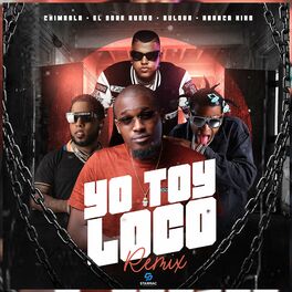 Album cover of Yo Toy Loco (feat. Haraca Kiko) (Remix)