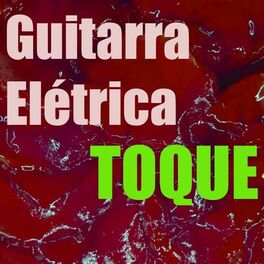 Album cover of Toque Guitarra Elétrica