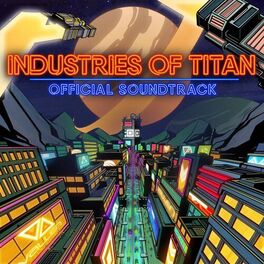 Album cover of Industries of Titan Official Soundtrack