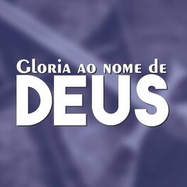 Album cover of Gloria ao Nome de Deus