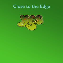 Album cover of Close to the Edge