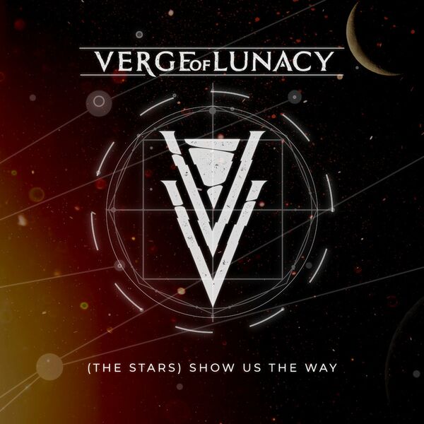 Verge Of Lunacy - (The Stars) Show Us the Way [single] (2021)